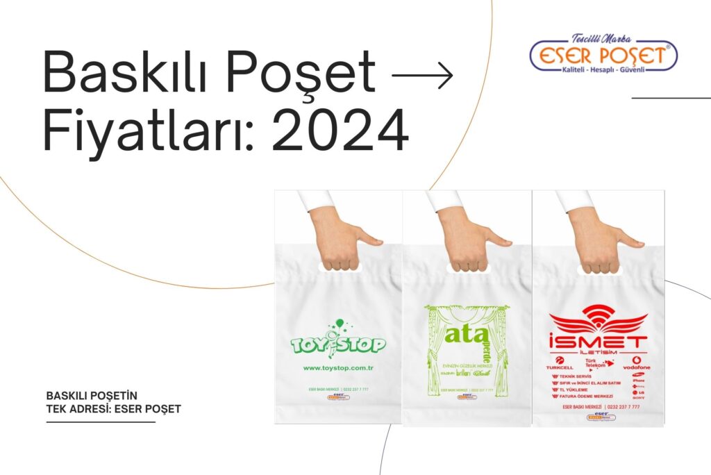 Baskılı Poşet Fiyatları 2024 (1)