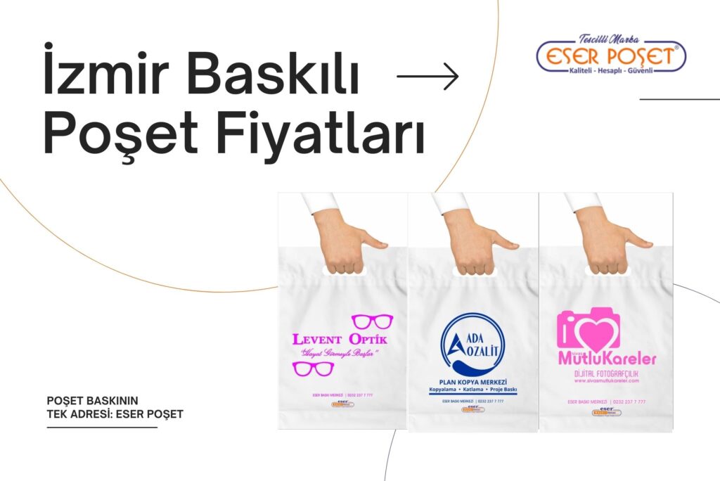 İzmir Baskılı Poşet Fiyatları